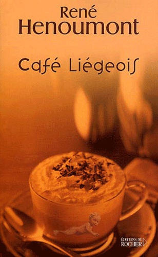René Hénoumont - Cafe Liegeois.