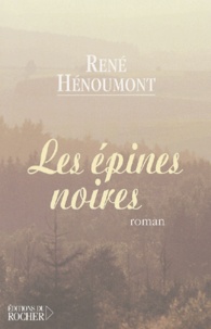 René Hénoumont - Les Epines Noires.
