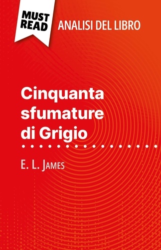 Cinquanta sfumature di Grigio di E. L. James. (Analisi del libro)