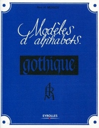 René Henry-Munsch - Modèles d'alphabets - La gothique.