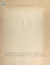 René Héron de Villefosse et Victor Adam - Des fossés jaunes à la Compagnie d'assurances générales contre l'incendie et les explosions, 1819-1959.