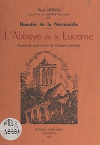 René Herval et Georges Laisney - Beautés de la Normandie : L'abbaye de la Lucerne.
