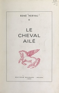 René Herval - Le cheval ailé.