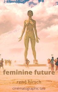 Rene Hirsch - Feminine Future - Cinematographic Tales.