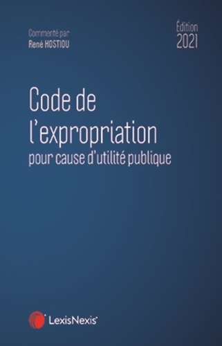 Code de l'expropriation pour cause d'utilité publique  Edition 2021