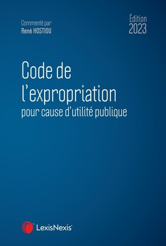 Code de l'expropriation pour cause d'utilité publique  Edition 2023
