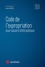 René Hostiou - Code de l'expropriation pour cause d'utilité publique.