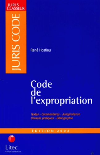 René Hostiou - Code de l'expropriation - Edition 2002.