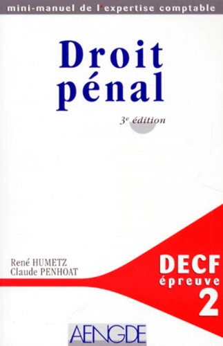 René Humetz et Claude Penhoat - Decf Epreuve N° 2 Droit Penal. 3eme Edition.