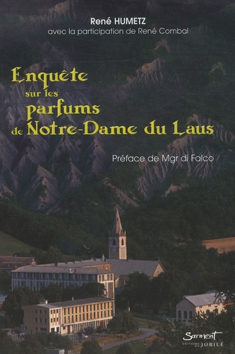 René Humetz - Enquête sur les parfums de Notre-Dame du Laus.