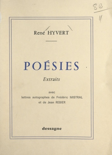 Poésies. Extraits. Avec lettres autographes de Frédéric Mistral et de Jean Rebier