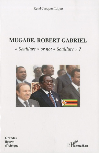 René-Jacques Lique - Mugabe, Robert Gabriel, "souillure" or not "souillure" ?.