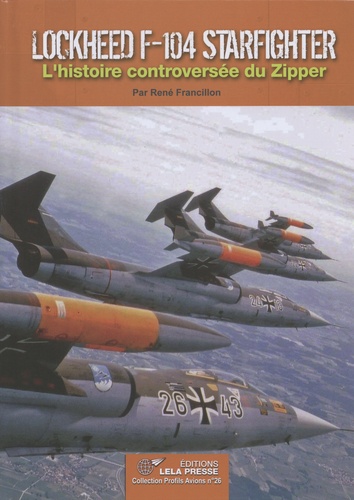 Lockheed F-104 Starfighter. L'histoire controversée du Zipper