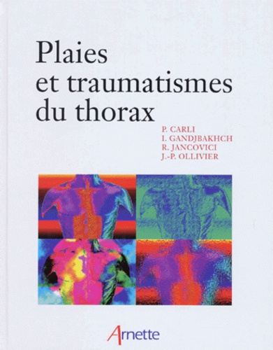 René Jancovici et J-P Ollivier - Plaies et traumatismes du thorax.