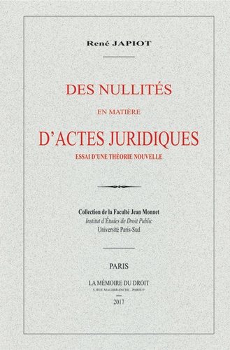 René Japiot - Des nullités en matière d'actes juridiques - Essai d'une théorie nouvelle.