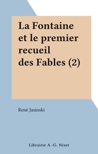René Jasinski - La Fontaine et le premier recueil des Fables (2).