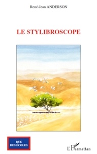 René-Jean Anderson - Le Stylibroscope.