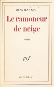 René-Jean Clot - Le ramoneur de neige.