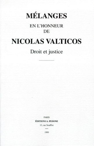 René-Jean Dupuy et  Collectif - Melanges En L'Honneur De Nicolas Valticos. Droit Et Justice.