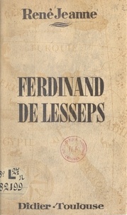 René Jeanne - Ferdinand de Lesseps.
