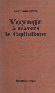 René Johannet - Voyage à travers le capitalisme.