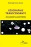 René Joly Assako Assako - Géographie transcendante - Outils conceptuels et méthodologiques pour géographier autrement en Afrique.