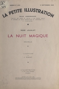 René Jouglet et Albéric Cahuet - La nuit magique.