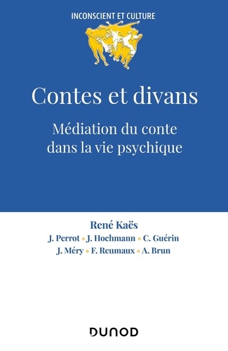 Contes et divans. Médiation du conte dans la vie psychique 4e édition
