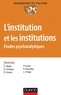 René Kaës - L'institution et les institutions - Etudes psychanalytiques.