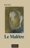René Kaës - Le Malêtre.