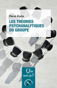 René Kaës - Les théories psychanalytiques du groupe.