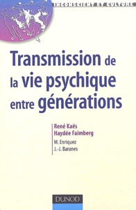 René Kaës et Haydée Faimberg - Transmission de la vie psychique entre générations.