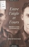 René Kapps et Roland Oberlé - Entre l'aigle et l'ours - Mémoires de guerre d'un Malgré-nous.