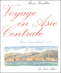 Voyage En Asie Centrale. Paris-Samarkand, 1888