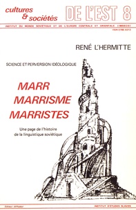 René L'Hermitte - Marr, marrisme, marristes - Science et perversion idéologique : une page de l'histoire de la linguistique soviétique.
