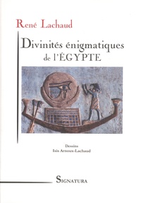 René Lachaud - Divinités énigmatiques de l'Egypte.