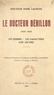 René Lacroix et Maxime Laignel-Lavastine - Le docteur Bérillon, 1859-1948 - Un homme, un caractère, une œuvre.