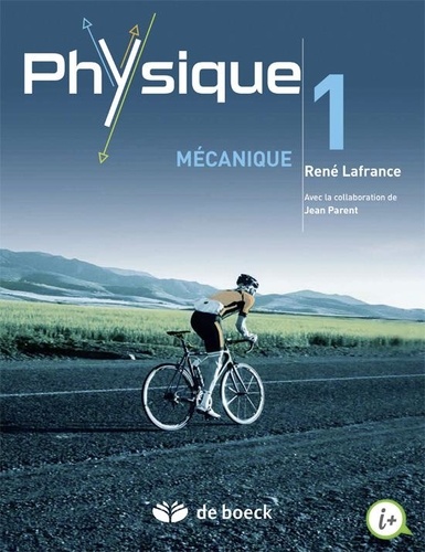 René Lafrance - Physique - Volume 1, Mécanique.