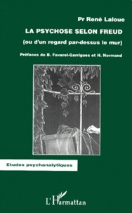 René Lalou - La Psychose Selon Freud (Ou D'Un Regard Par-Dessus Le Mur).