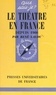René Lalou et Paul Angoulvent - Le théâtre en France depuis 1900.