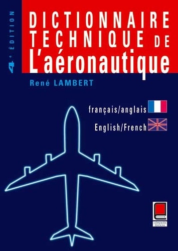 René Lambert - Dictionnaire technique de l'aéronautique anglais-français et français-anglais.
