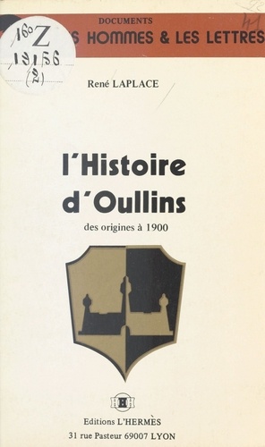 L'Histoire d'Oullins des origines à 1900