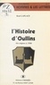 René Laplace - L'Histoire d'Oullins des origines à 1900.