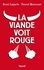 La viande voit rouge