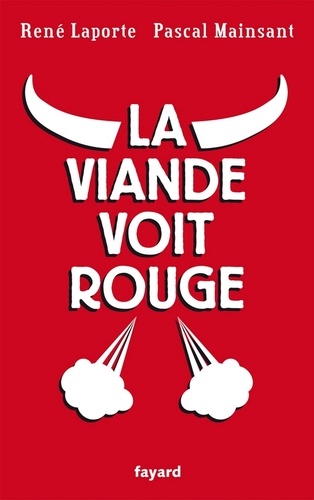 La viande voit rouge