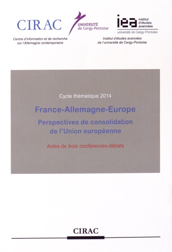 France-Allemagne-Europe. Perspectives de consolidation de l'Union européenne