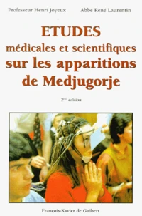 Etudes Medicales Et Scientifiques Sur Les Apparitions De Medjugorje. 2eme Edition