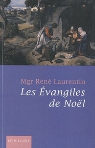René Laurentin - Les Evangiles de Noël.