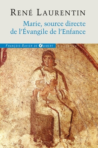 Marie, source directe de l'Evangile de l'Enfance