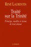 René Laurentin - Traite Sur La Trinite. Principe, Modele Et Terme De Tout Amour Suivi De Testament Spirituel.